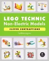 Lego Technic Non-electric Models: Compelling Contraptions cover