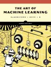 The Art Of Machine Learning cover