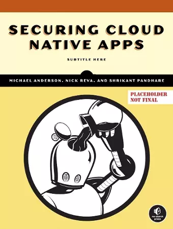Securing Cloud Native Apps cover