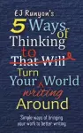 5 Ways of Thinking to Turn Your Writing World Around cover