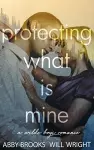 Protecting What Is Mine cover