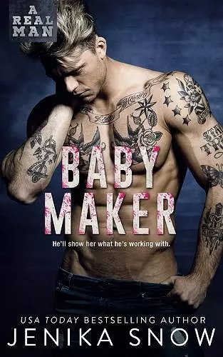 Baby Maker (A Real Man, 17) cover