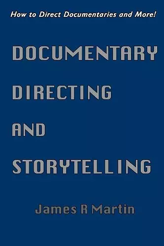 Documentary Directing and Storytelling cover