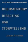 Documentary Directing and Storytelling cover