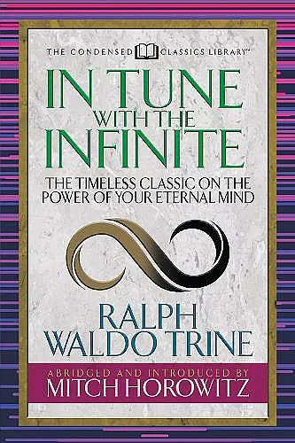 In Tune With the Infinite (Condensed Classics) cover