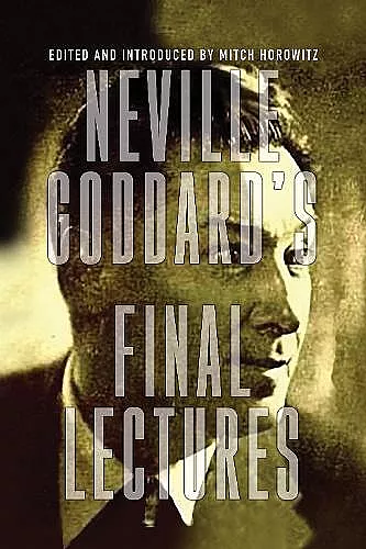 Neville Goddard's Final Lectures cover