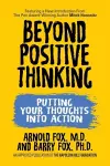 Beyond Positive Thinking: Putting Your Thoughts Into Action cover