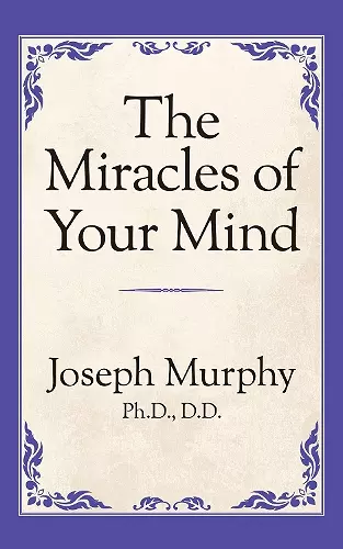 The Miracles of Your Mind cover