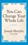 You Can Change Your Whole Life cover