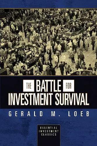 The Battle for Investment Survival (Essential Investment Classics) cover