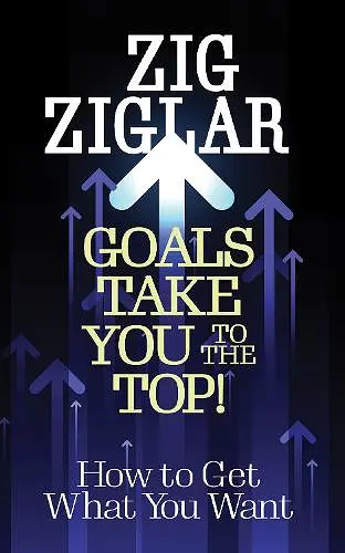 Goals Take You to The Top! cover