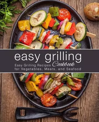 Easy Grilling Cookbook cover