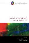 What's the Good of Humanity? cover
