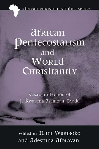 African Pentecostalism and World Christianity cover