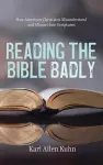 Reading the Bible Badly cover