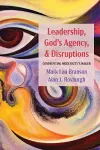 Leadership, God's Agency, and Disruptions cover