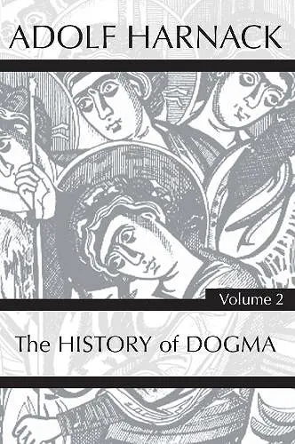 History of Dogma, Volume 2 cover