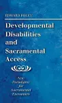 Developmental Disabilities and Sacramental Access cover