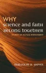 Why Science and Faith Belong Together cover