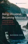 Being Missional, Becoming Missional cover