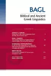 Biblical and Ancient Greek Linguistics, Volume 9 cover