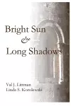 A Bright Sun and Long Shadows cover