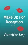 A Make Up For Deception cover