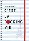 2021 C'est La F*cking Vie Planner cover