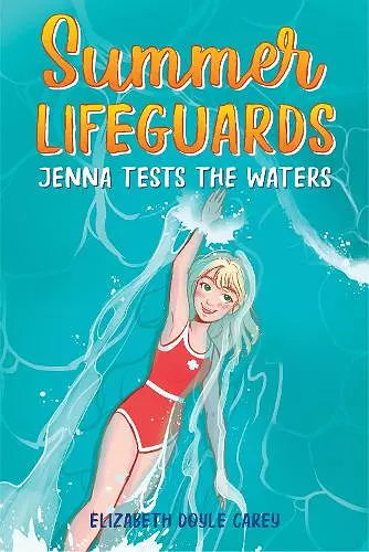 Summer Lifeguards: Jenna Tests the Waters cover