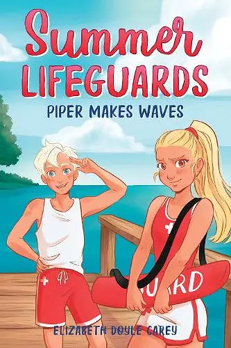 Summer Lifeguards: Piper Makes Waves cover