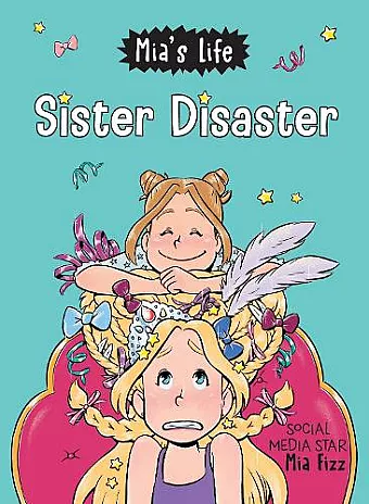 Mia's Life: Sister Disaster! cover