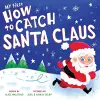 My First How to Catch Santa Claus cover