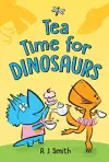 Tea Time for Dinosaurs cover