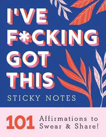 I've F*cking Got This Sticky Notes cover