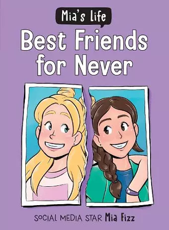 Mia's Life: Best Friends for Never cover