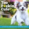 2023 Too F*cking Cute Dogs Wall Calendar packaging