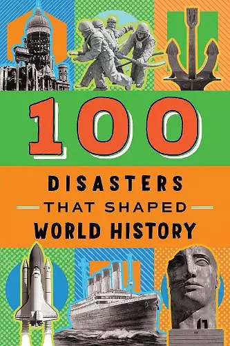 100 Disasters That Shaped World History cover