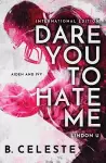 Dare You to Hate Me cover