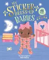 My Sticker Dress Up: Babies cover