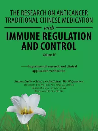 The Research on Anticancer Traditional Chinese Medication with Immune Regulation and Control cover