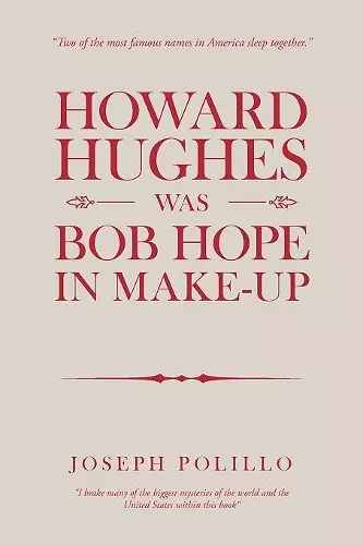 Howard Hughes Was Bob Hope in Make-Up cover