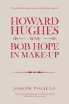 Howard Hughes Was Bob Hope in Make-Up cover