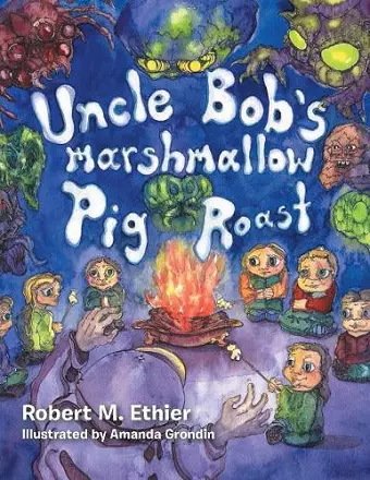 Uncle Bob's Marshmallow Pig Roast cover