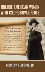 Notable American Women with Czechoslovak Roots cover