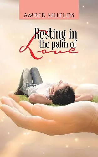 Resting in the Palm of Love cover