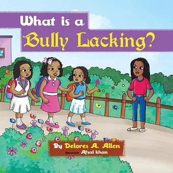 What Is a Bully Lacking? cover