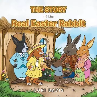 The Story of the Real Easter Rabbit cover