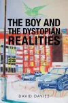 The Boy and the Dystopian Realities cover