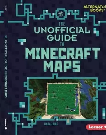 The Unofficial Guide to Minecraft Maps cover