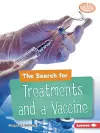 The Search for Treatments and a Vaccine cover